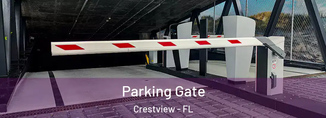  Parking Gate Crestview - FL