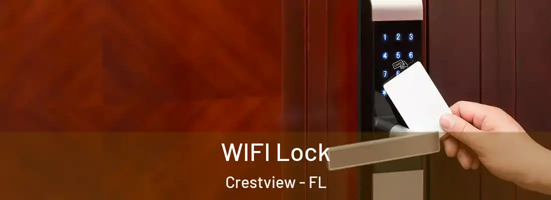  WIFI Lock Crestview - FL